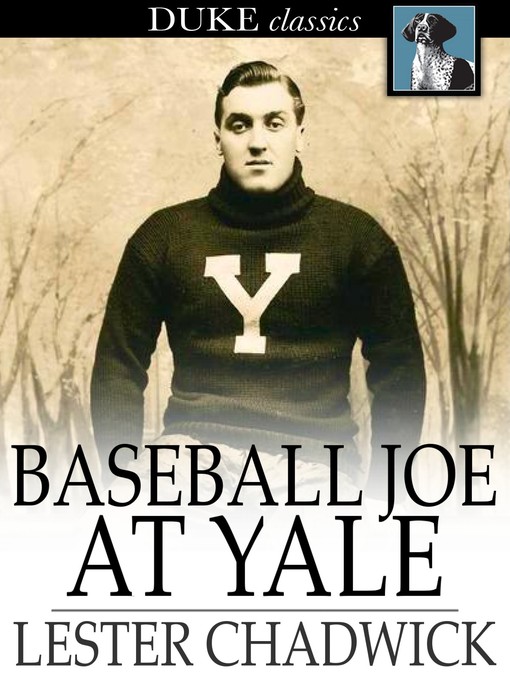 Title details for Baseball Joe at Yale by Lester Chadwick - Wait list